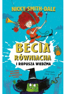 Becia Równiacha i Ropusza Wiedźma