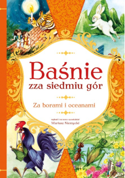 Baśnie zza siedmiu gór Za borami i oceanami