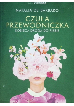 Czuła przewodniczka Kobieca droga do siebie