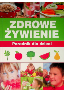 Zdrowe Żywienie Poradnik dla dzieci