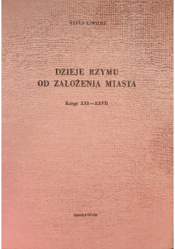 Dzieje Rzymu od założenia miasta Księgi XXI - XXVII