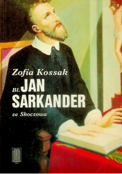 Bł. Jan Sarkander ze Skoczowa