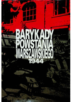 Barykady Powstania Warszawskiego 1944
