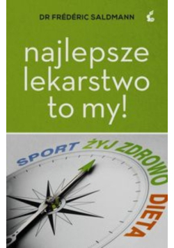 Najlepsze lekarstwo to my