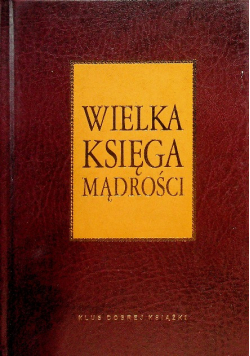 Wielka księga mądrości Aforyzmy i przysłowia