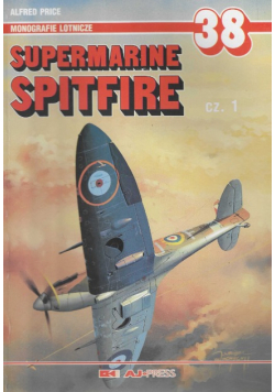 Monografie Lotnicze 38 Supermarine Spitfir Część 1