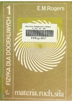 Fizyka dla dociekliwych Część 1 Materia ruch siła
