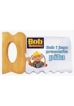 Bob i jego pracowita piła