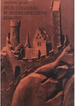 Życie codzienne w średniowiecznym Krakowie
