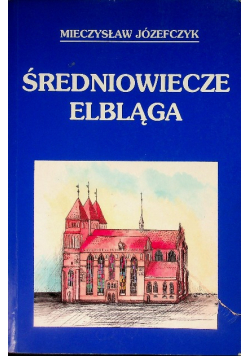 Średniowiecze Elbląga