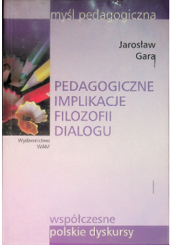 Pedagogiczne implikacje filozofii dialogu