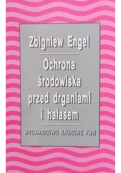 Ochrona środowiska przed drganiami i hałasem