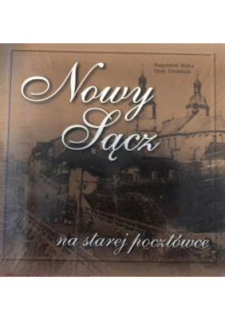 Nowy Sącz na starej pocztówce