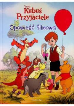 Kubuś i przyjaciele Opowieść filmowa