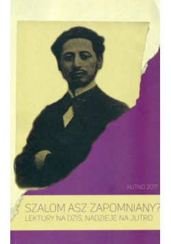 Szalom Asz zapomniany? Lektury na dziś nadzieje na jutro
