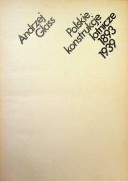 Polskie konstrukcje lotnicze 1893 - 1939