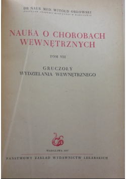 Nauka o chorobach wewnętrznych Tom VIII 1947 rok