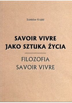 Savoir vivre jako sztuka życia Filozofia savoir vivre