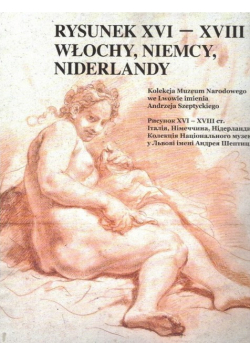 Rysunek XVI - XVIII w. Włochy, Niemcy, Niderlandy