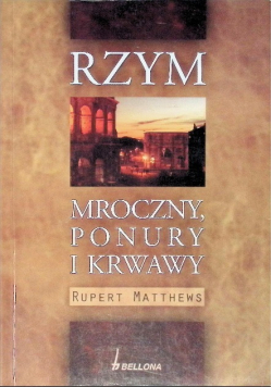 Rzym mroczny ponury i krwawy