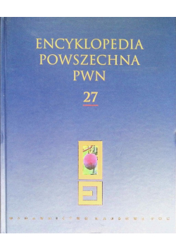 Encyklopedia Powszechna PWN Tom 27