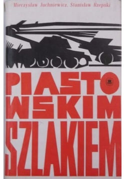 Piastowskim szlakiem