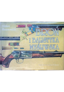 Broń i balistyka myśliwska