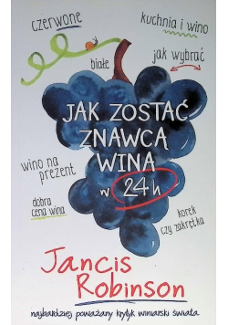 Jak zostać znawcą wina w 24 h