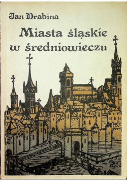 Miasta śląskie w średniowieczu