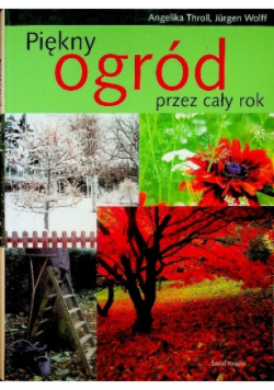 Piękny ogród przez cały rok