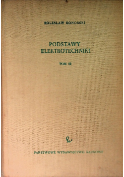Podstawy elektrotechniki Tom III