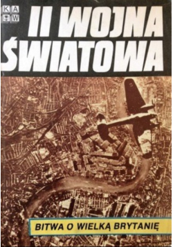 II Wojna Światowa Bitwa o Wielką Brytanie