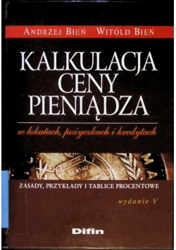 Kalkulacja ceny pieniądza w lokatach pożyczkach i kredytach