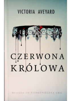 Władza to niebezpieczna gra Tom 1 Czerwona Królowa