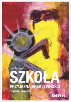 Szkoła przyjazna kreatywności