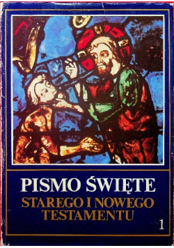 Pismo Święte Starego i Nowego Testamentu Tom 1