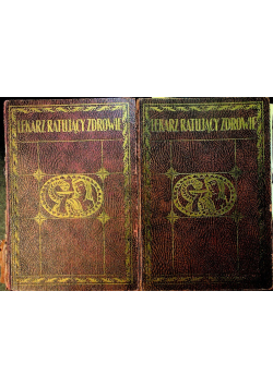 Lekarz ratujący zdrowie Tom I i II, 1928 r.