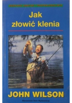 Jak złowić klenia