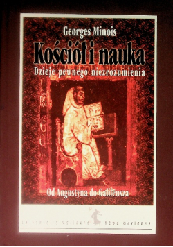 Kościół i nauka dzieje pewnego niezrozumienia