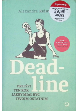 Deadline Przeżyj ten rok jakby miał być twoim ostatnim