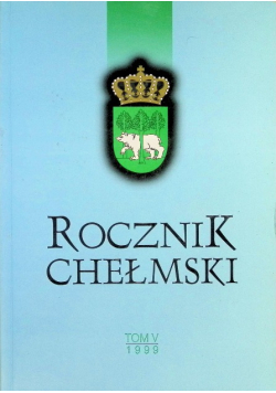 Rocznik Chełmski Tom V