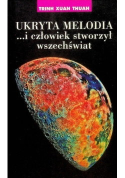 Ukryta melodia i człowiek stworzył wszechświat