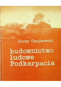 Budownictwo ludowe podkarpacia