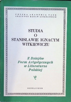 Studia o Stanisławie Ignacym Witkiewiczu