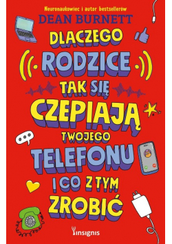Dlaczego rodzice tak się czepiają twojego telefonu i co z tym zrobić