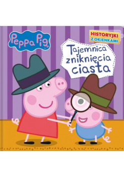 Peppa Pig Historyjki z okienkami Tajemnica zniknięcia ciasta