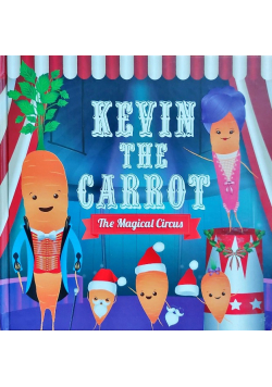 Kevin the Carrot the magical circus