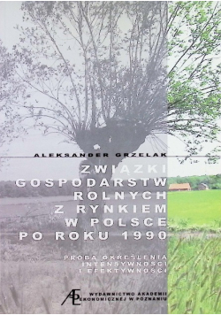 Związki gospodarstw rolnych z rynkiem w Polsce po roku 1990