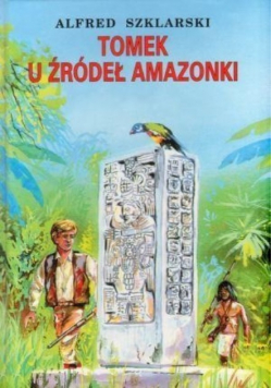 Tomek u źródeł Amazonki