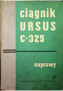 Ciągnik Ursus C – 325 Naprawy